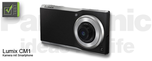 Panasonic Lumix CM1 bzw. Panasonic Lumix DMC-CM1 Test