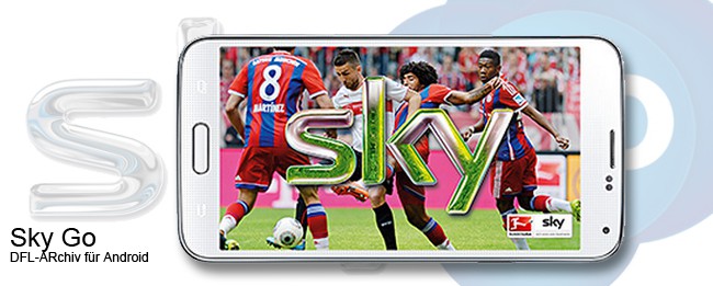 Sky Go Android und das DFL Video-ARchiv