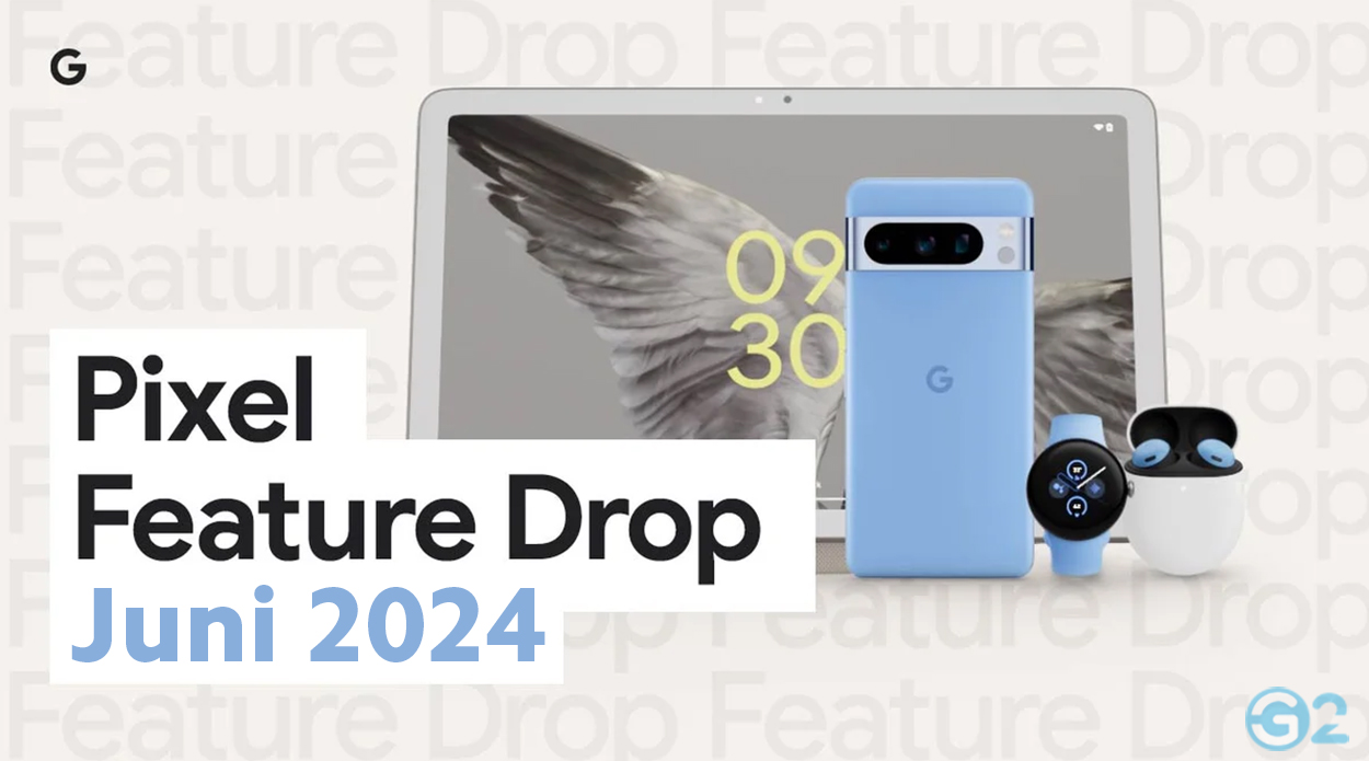Google Pixel Feature Drop für den Monat Juni 2024